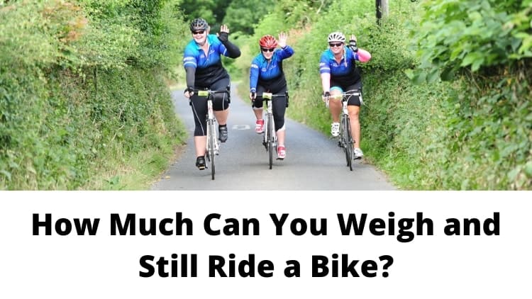 how-much-can-you-weigh-and-still-ride-a-bike