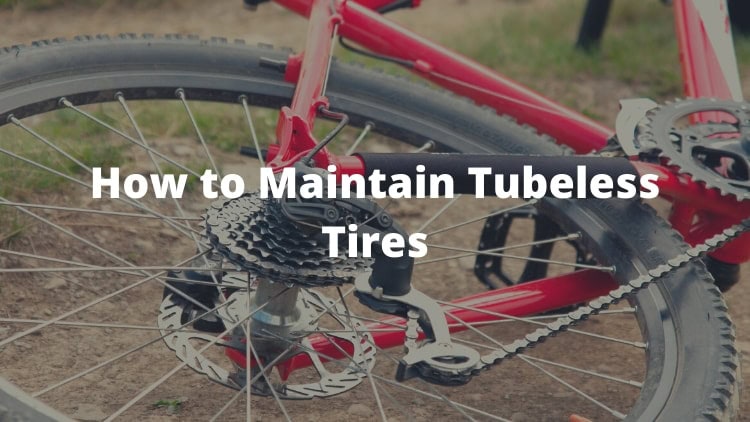 How to Take Care of Tubeless Tires 