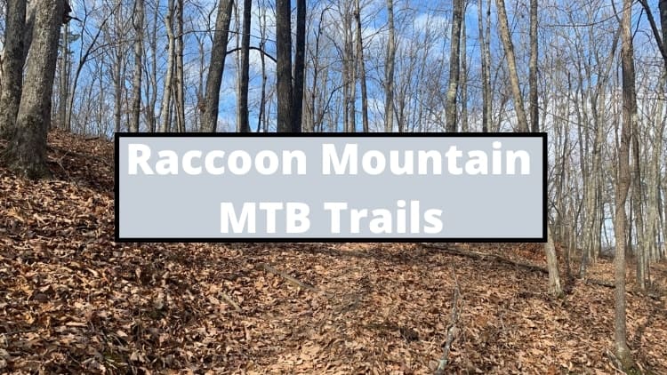 Raccoon mountain mtb discount trail