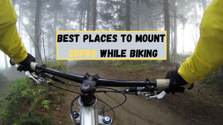 Normaal gesproken De databank US dollar Best Places to Mount GoPro for Mountain Biking | With Examples – Hobby Biker